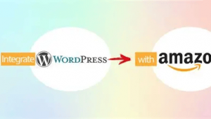 The Ultimate Guide to Amazon WordPress Integrations