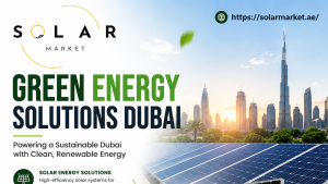Home Solar Panels UAE: A Smart Choice for Sustainable Energy